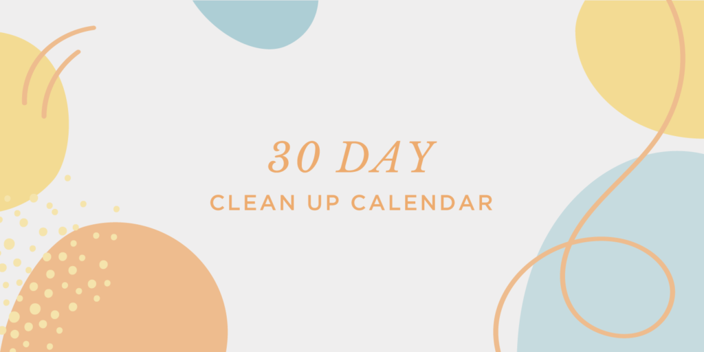 30Day Home Clean Up Calendar Nest Realty Blog