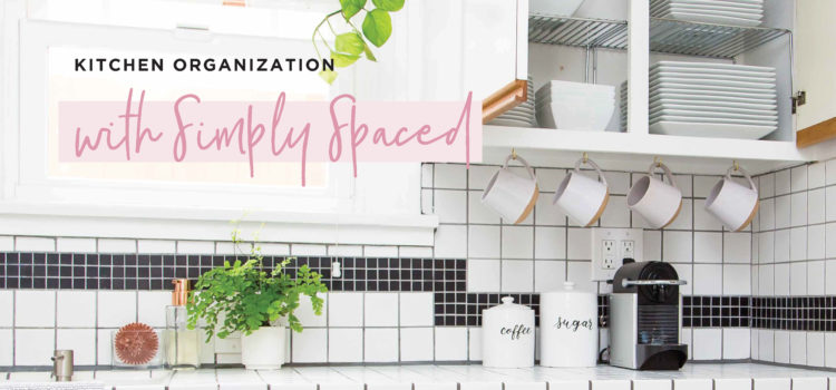 Kitchen Organization Simply Spaced NEST Magazine
